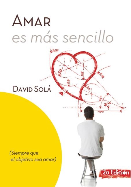 AMAR ES MAS SENCILLO | 9788493564124 | SOLA, DAVID