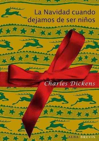 NAVIDAD CUANDO DEJAMOS DE SER NIÑOS, LA | 9788484287865 | DICKENS, CHARLES