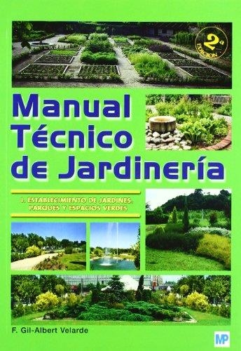 MANUAL TECNICO DE JARDINERIA | 9788484762911 | GIL-ALBERT VELARDE, F.