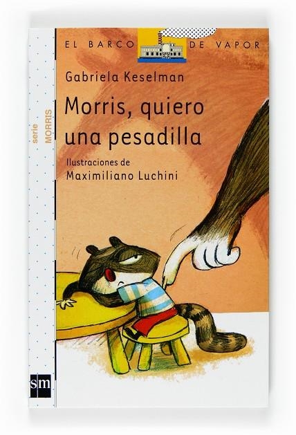 MORRIS, QUIERO UNA PESADILLA | 9788467527445