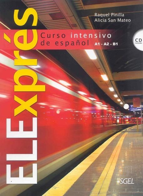 ELEXPRES CURSO INTENSIVO EN ESPAÑOL A1 A2 B1 | 9788497784184 | PINILLA, RAQUEL / SAN MATEO, ALICIA