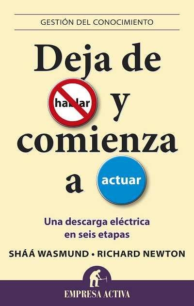 DEJA DE HABLAR Y COMIENZA A ACTUAR | 9788496627482 | NEWTON, RICHARD/WASMUND, SHÁÁ