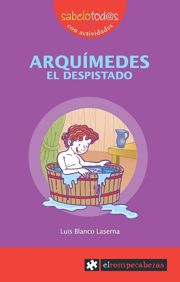 ARQUIMEDES EL DESPISTADO | 9788496751613 | BLANCO, LUIS