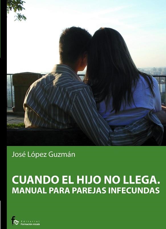 CUANDO EL HIJO NO LLEGA | 9788496804814 | LOPEZ GUZMAN, JOSE