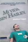 MI VIDA SIN HAILEY | 9788493695231 | TROPPER, JONATHAN