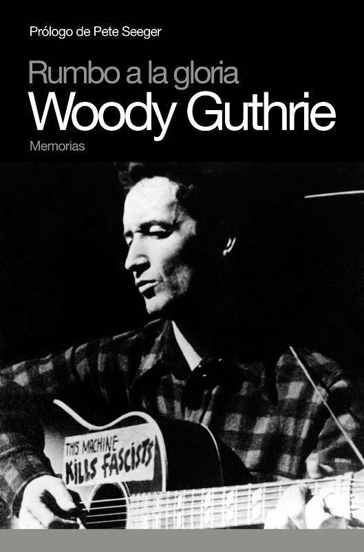 RUMBO A LA GLORIA | 9788496879379 | GUTHRIE, WOODY