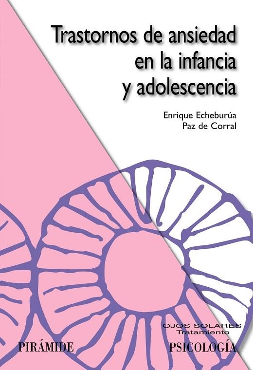 TRASTORNOS DE ANSIEDAD EN LA INFANCIA Y ADOLESCENCIA | 9788436822458 | ECHEBURUA ODRIOZOLA, ENRIQUE (1951- )