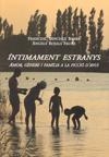 INTIMAMENT ESTRANYS : AMOR, GENERE I FAMILIA EN L'EDUCACIO D | 9788483349502 | SANCHEZ BARBA, FRANCESC