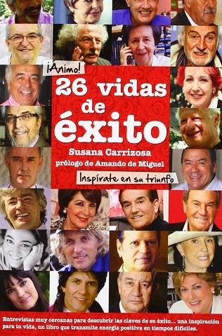 ANIMO 26 VIDAS DE EXITO | 9788496091320 | CARRIZOSA, SUSANA