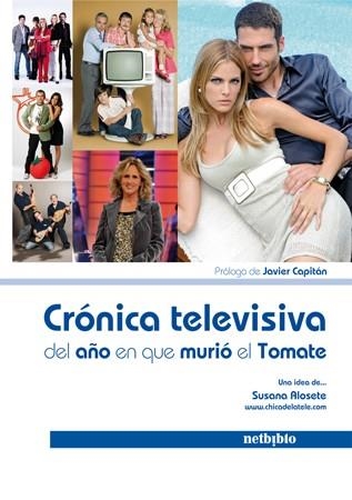 CRONICA TELEVISIVA DEL AÑO EN QUE MURIO EL TOMATE | 9788497453936 | ALOSETE, SUSANA