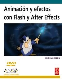 ANIMACION Y EFECTOS CON FLASH Y AFTEREFFECTS | 9788441524828 | JACKSON, CHRIS