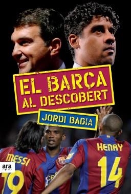 BARÇA AL DESCOBERT, EL | 9788492552603 | BADIA, JORDI