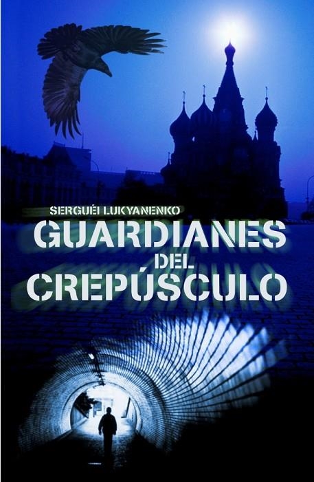 GUARDIANES DEL CREPUSCULO | 9788401337024 | LUKYANENKO, SERGUEI