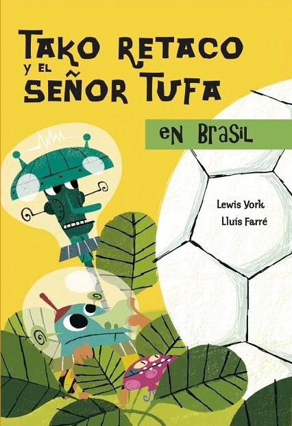 TAKO RETACO Y EL SEÑOR TUFA EN BRASIL 1 | 9788448828592 | YORK, LEWIS