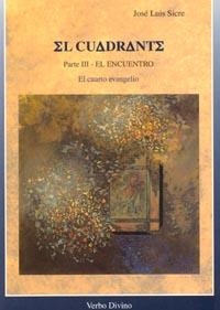 CUADRANTE, EL PARTE III EL ENCUENTRO | 9788481692266 | SICRE, JOSE LUIS