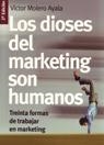 DIOSES DEL MARKETING SON HUMANOS, LOS (2ª EDICION) | 9788473565240 | MOLERO, VICTOR