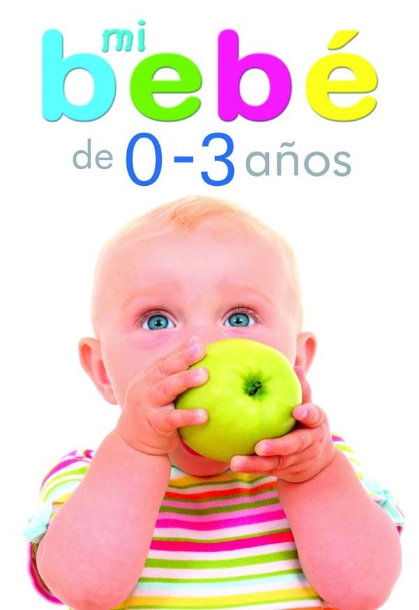 MI BEBE DE 0 A 3 AÑOS | 9788466219471 | VALERO, COCO