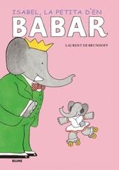 ISABEL LA PETITA D'EN BABAR | 9788498013023 | BRUNHOFF, LAURENT