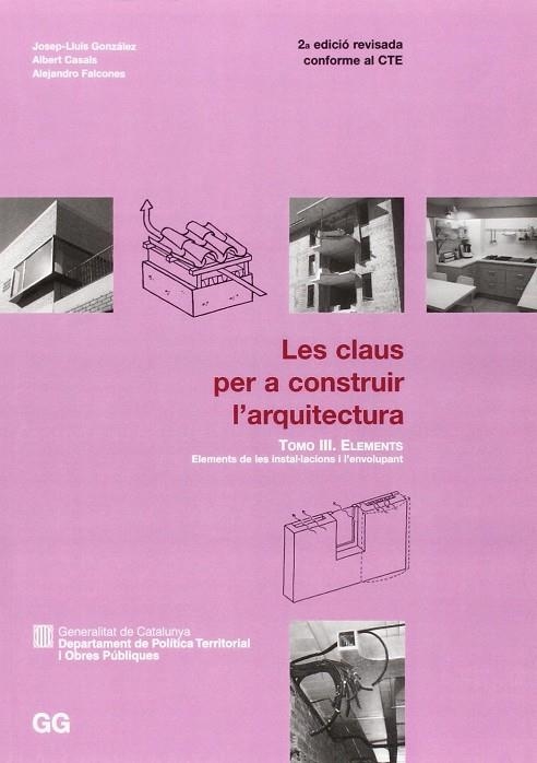 CLAUS PER A CONSTRUIR L'ARQUITECTURA, LES | 9788425223181 | GONZALEZ, JOSEP-LLUIS / CASALS, ALBERT