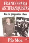 FRANCO PARA ANTIFRANQUISTAS | 9788496840423 | MOA, PIO