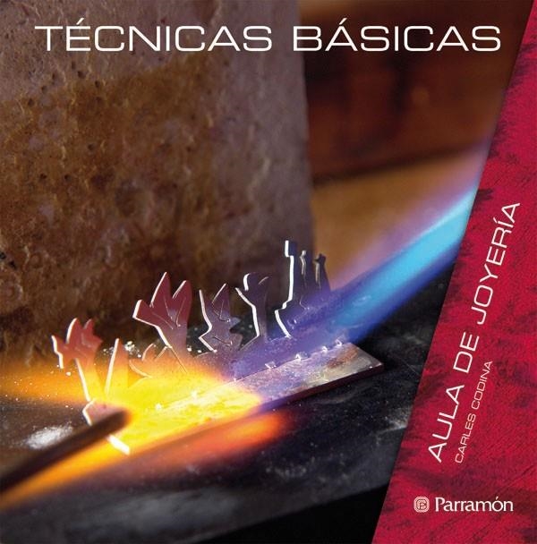 TECNICAS BASICAS, AULA DE JOYERIA | 9788434233799 | CODINA, CARLES