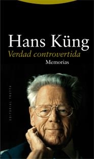 VERDAD CONTROVERTIDA, MEMORIAS | 9788498790269 | KUNG, HANS