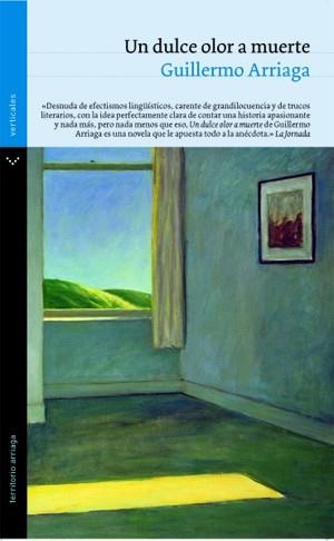 DULCE OLOR A MUERTE, UN | 9788492421862 | ARRIAGA, GUILLERMO