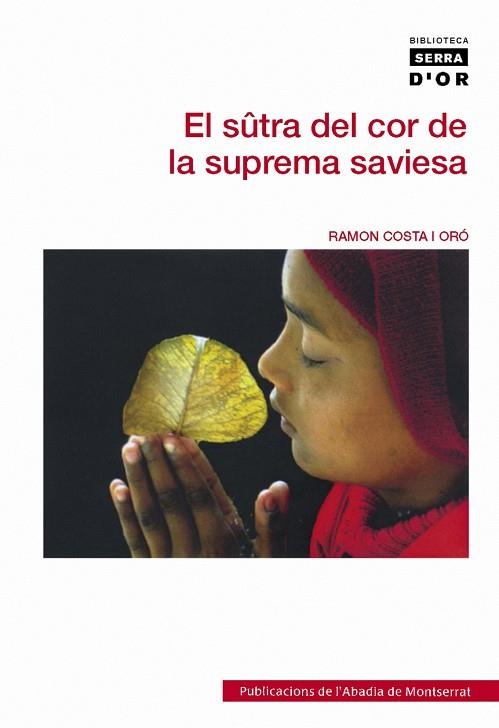 SUTRA DEL COR DE LA SAVIESA SUPREMA, EL | 9788498830897 | COSTA I ORO, RAMON