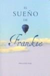 SUEÑO DE FRANKIE, EL | 9788484415350 | FISK, PAULINE