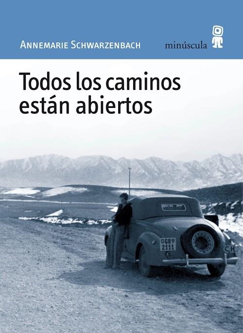 TODOS LOS CAMINOS ESTAN ABIERTOS | 9788495587466 | SCHWARZENBACH, ANNE MARIE