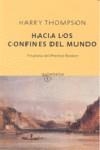 HACIA LOS CONFINES DEL MUNDO | 9788497110938 | THOMPSON, HARRY