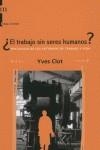 TRABAJAR SIN SERES HUMANOS | 9788493665579 | CLOT, YVES