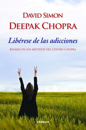 LIBERESE DE LAS ADICCIONES | 9788483581551 | CHOPRA, DEEPAK - SIMON, DAVID