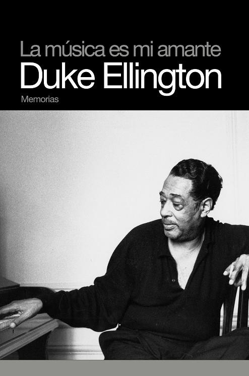 MUSICA ES MI AMANTE, LA - DUKE ELLINGTON | 9788496879386 | ELLINGTON, EDWARD KENNEDY