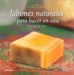 JABONES NATURALES PARA HACER EN CASA CON ACEITE DE OLIVA | 9788475565828 | GOMEZ ORTEGA, MARIA DEL MAR