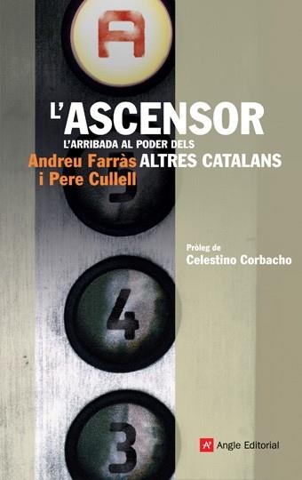 ASCENSOR, L'ARRIBADA AL PODER DELS ALTRES CATALANS | 9788496970892 | FARRAS, ANDREU / CULLELL, PERE