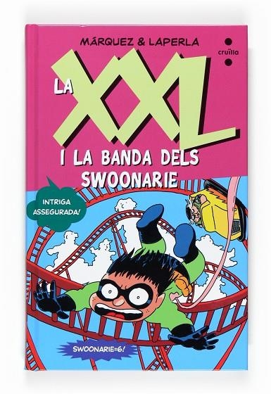 XXL I LA BANDA DELS SWOONAIRE, LA | 9788466123327 | MARQUEZ / LAPERLA