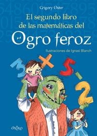 SEGUNDO LIBRO DE LAS MATEMATICAS DEL OGRO FEROZ, EL | 9788497543835 | OSTER, GRIGORY