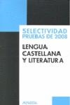 LENGUA CASTELLANA Y LITERATURA SELECTIVIDAD 2008 | 9788466784009 | YAGÜE OLMOS, LOURDES