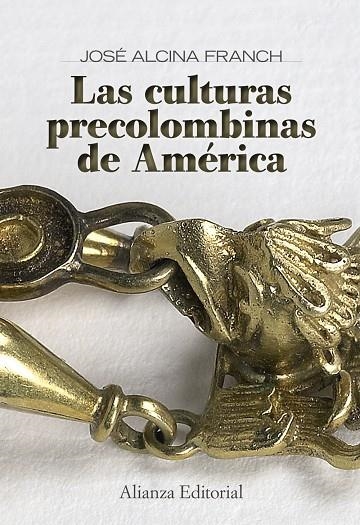 CULTURAS PRECOLOMBIANAS DE AMERICA, LAS | 9788420649078 | ALCINA FRANCH, JOSE