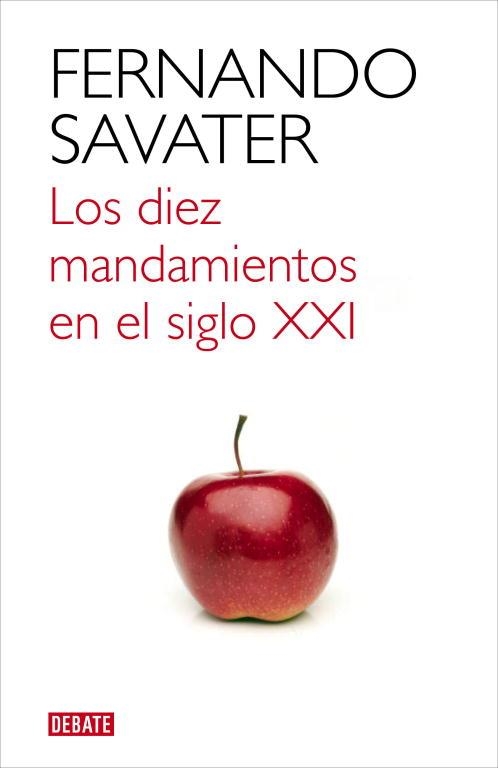 DIEZ MANDAMIENTOS EN EL SIGLO XXI, LOS | 9788499921709 | SAVATER, FERNANDO