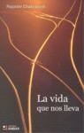 VIDA QUE NOS LLEVA, LA | 9788493678432 | CHAKRABORTI, RAJORSHI