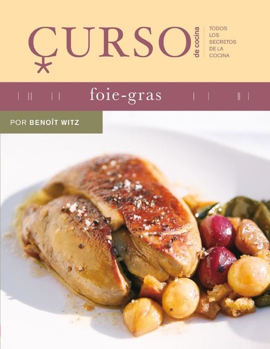 FOIE-GRAS CURSO DE COCINA | 9788496669444 | WITZ, BENOIT