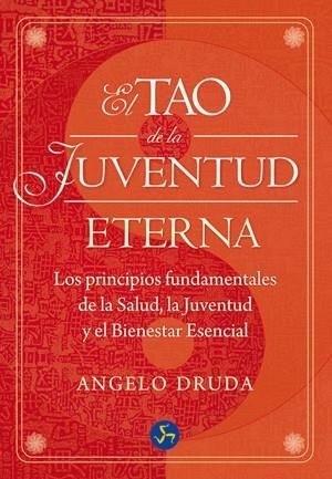 TAO DE LA JUVENTUD ETERNA, EL | 9788495973818 | DRUDA, ANGELO