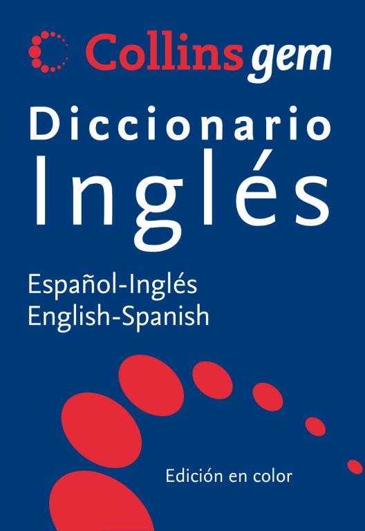 DICCIONARIO COLLINS GEM ESPAÑOL INGLES INGLES ESPAÑOL | 9788425343131