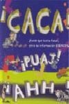 CACA, PUAJ, AHH ¡PUEDE QUE HUELA FATAL, PERO DA INFORMACION | 9788479423087 | GOLDSACK, GABY