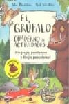 GRUFALO CUADERNO DE ACTIVIDADES, EL | 9788479424275 | DONALDSON, JULIA