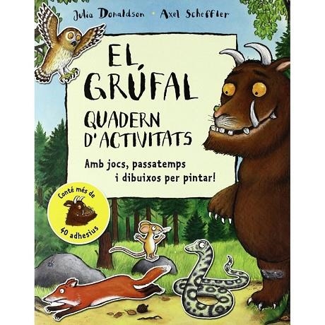 GRUFAL QUADERN D'ACTIVITATS, EL | 9788479424282 | DONALDSON, JULIA