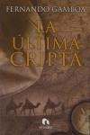 ULTIMA CRIPTA, LA | 9788492475575 | GAMBOA GONZALEZ, FERNANDO