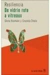 RESILIENCIA DEL VIDRIO ROTO A VITREAUX | 9789876093224 | HUSMANN, GLORIA